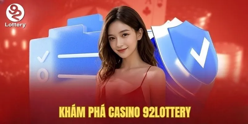 Giới thiệu casino 92Lottery