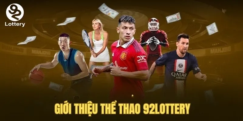 Giới thiệu chung thể thao 92Lottery